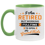 I Am Retired, But Working Full Time To Spoil My Grandkids - 11oz Accent Mug Green