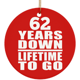 62nd Anniversary 62 Years Down Lifetime To Go - Circle Ornament