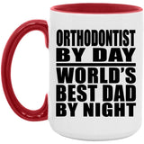 Orthodontist By Day World's Best Dad By Night - 15oz Accent Mug Red