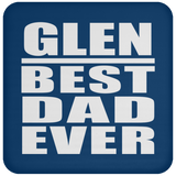 Glen Best Dad Ever - Drink Coaster