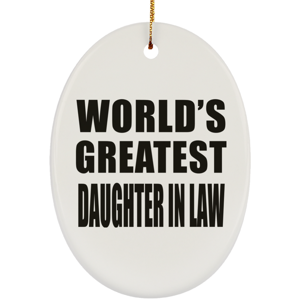 World's Greatest Daughter In Law - Oval Ornament