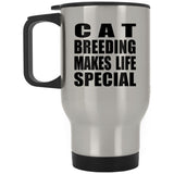 Cat Breeding Makes Life Special - Travel Mug Silver