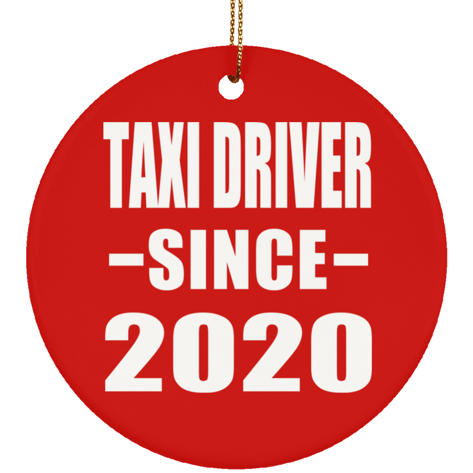 Taxi Driver Since 2020 - Circle Ornament