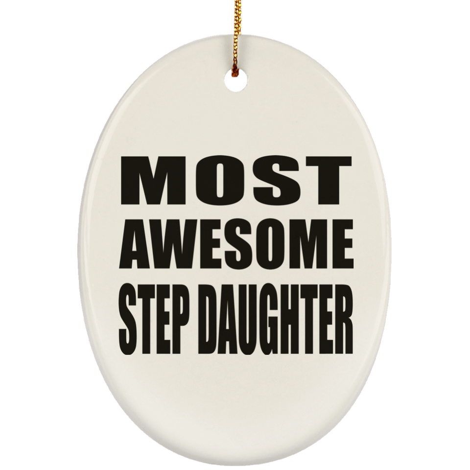 Most Awesome Step Daughter - Oval Ornament
