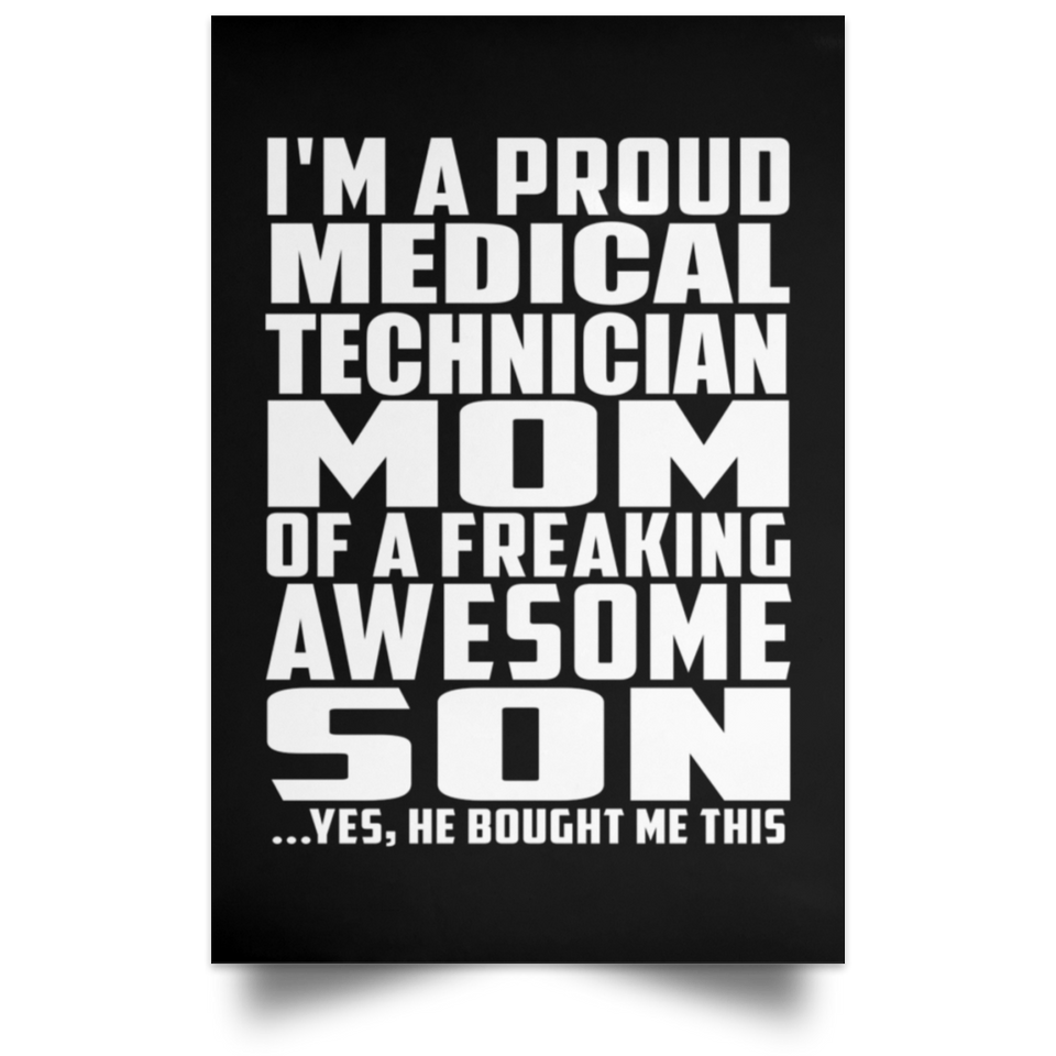 Proud Medical Technician Mom Of Awesome Son - Poster Portrait