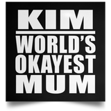 Kim World's Okayest Mum - Poster Square