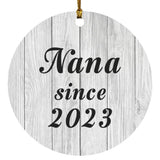 Nana Since 2023 - Circle Ornament F