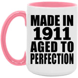 113th Birthday Made In 1911 Aged To Perfection - 15oz Accent Mug Pink