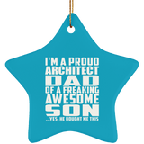 Proud Architect Dad Of Awesome Son - Star Ornament