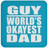 Guy World's Okayest Dad - Drink Coaster