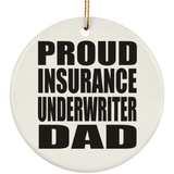 Proud Insurance Underwriter Dad - Circle Ornament