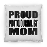 Proud Photojournalist Mom - Throw Pillow
