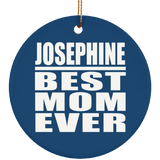 Josephine Best Mom Ever - Circle Ornament