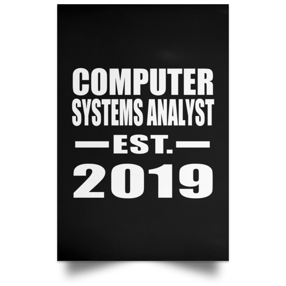 Computer Systems Analyst Established EST. 2019 - Poster Portrait