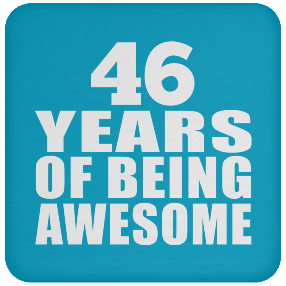 46th Birthday 46 Years Of Being Awesome - Drink Coaster