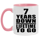 7th Anniversary 7 Years Down Lifetime To Go - 11oz Accent Mug Pink