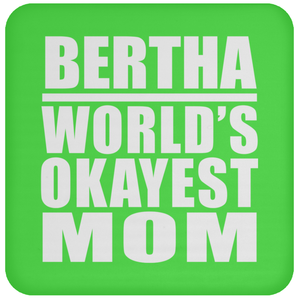Bertha World's Okayest Mom - Drink Coaster
