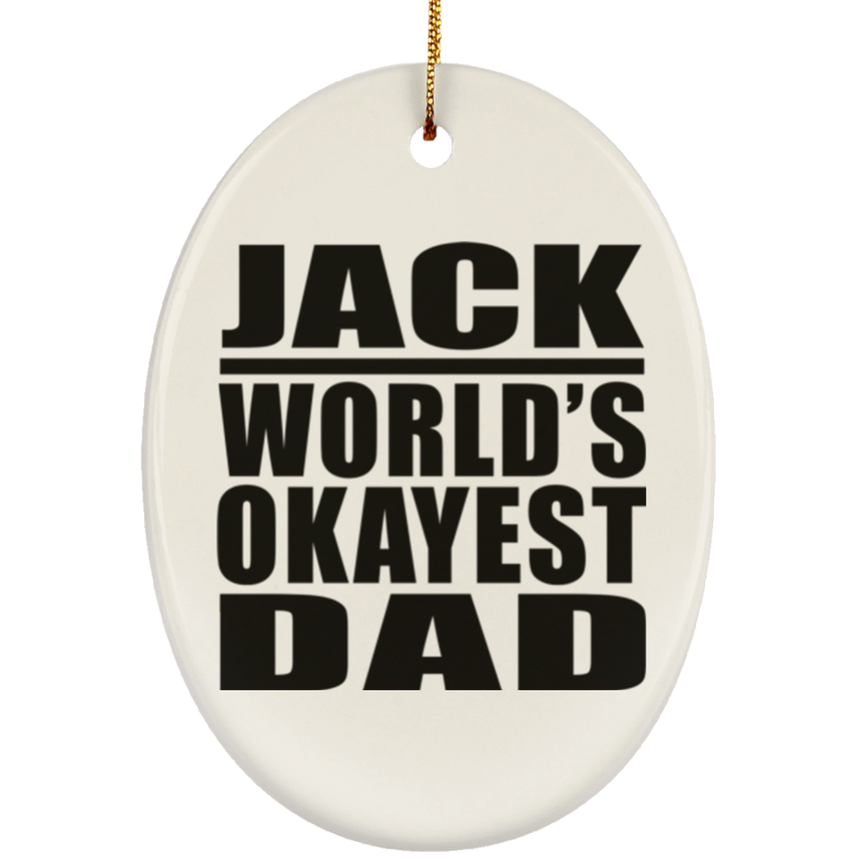 Jack World's Okayest Dad - Oval Ornament