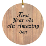 First Year As An Amazing Son - Circle Ornament C