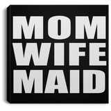 Mom Wife Maid - Canvas Square