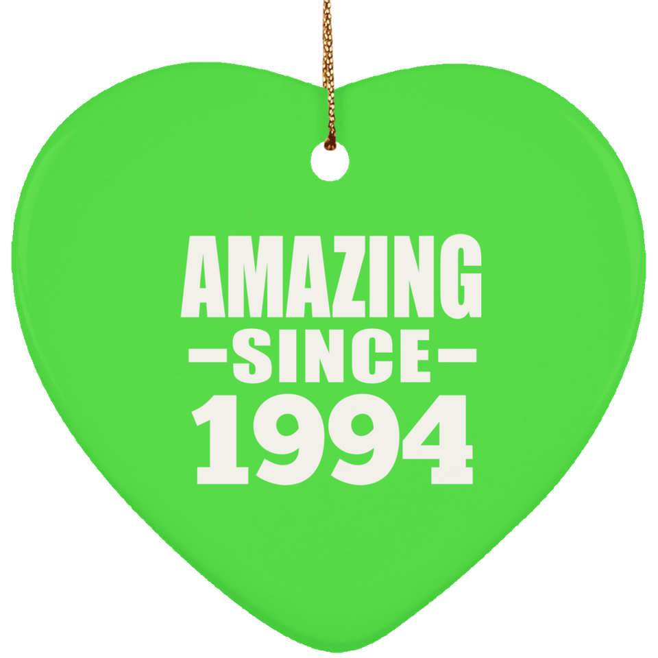 30th Birthday Amazing Since 1994 - Heart Ornament