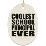Coolest School Principal Ever - Oval Ornament