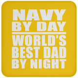 Navy By Day World's Best Dad By Night - Drink Coaster