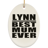 Lynn Best Mum Ever - Oval Ornament