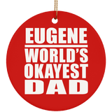 Eugene World's Okayest Dad - Circle Ornament