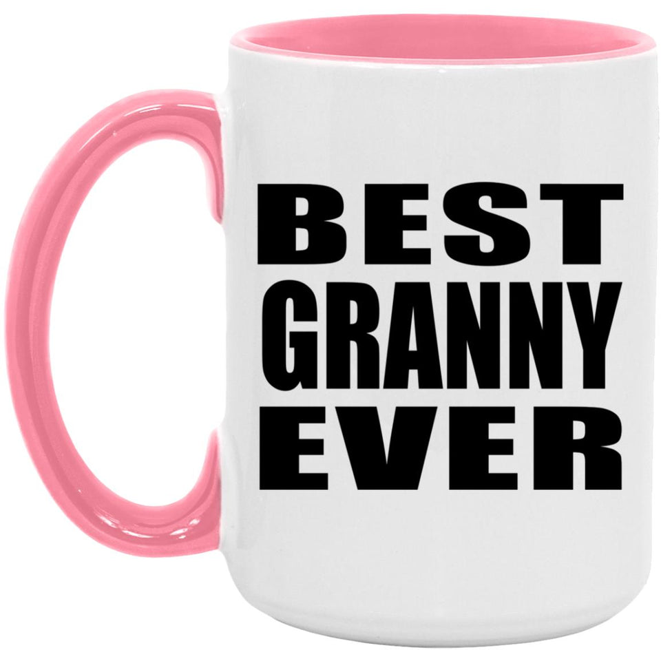 Best Granny Ever - 15oz Accent Mug Pink