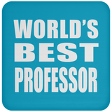 World's Best Professor - Drink Coaster