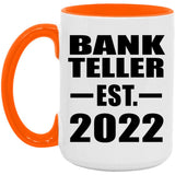 Bank Teller Established EST. 2022 - 15oz Accent Mug Orange