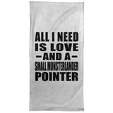 All I Need Is Love And A Small Munsterlander Pointer - Hand Towel