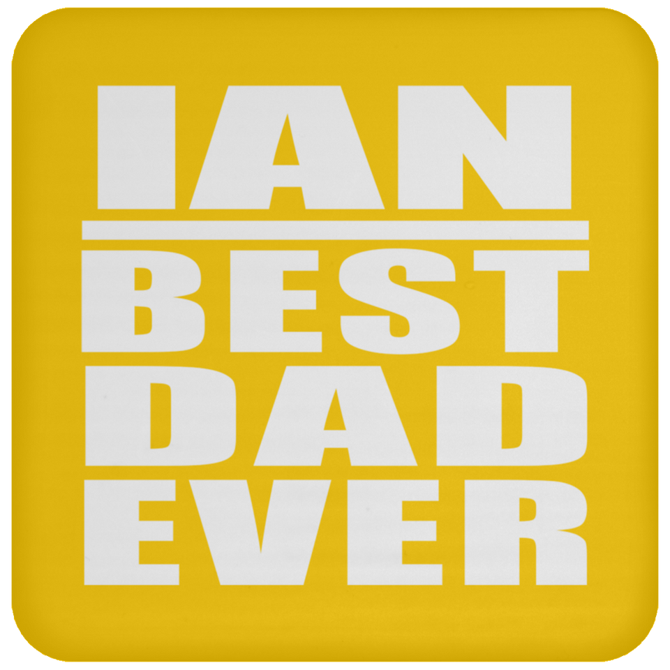 Ian Best Dad Ever - Drink Coaster