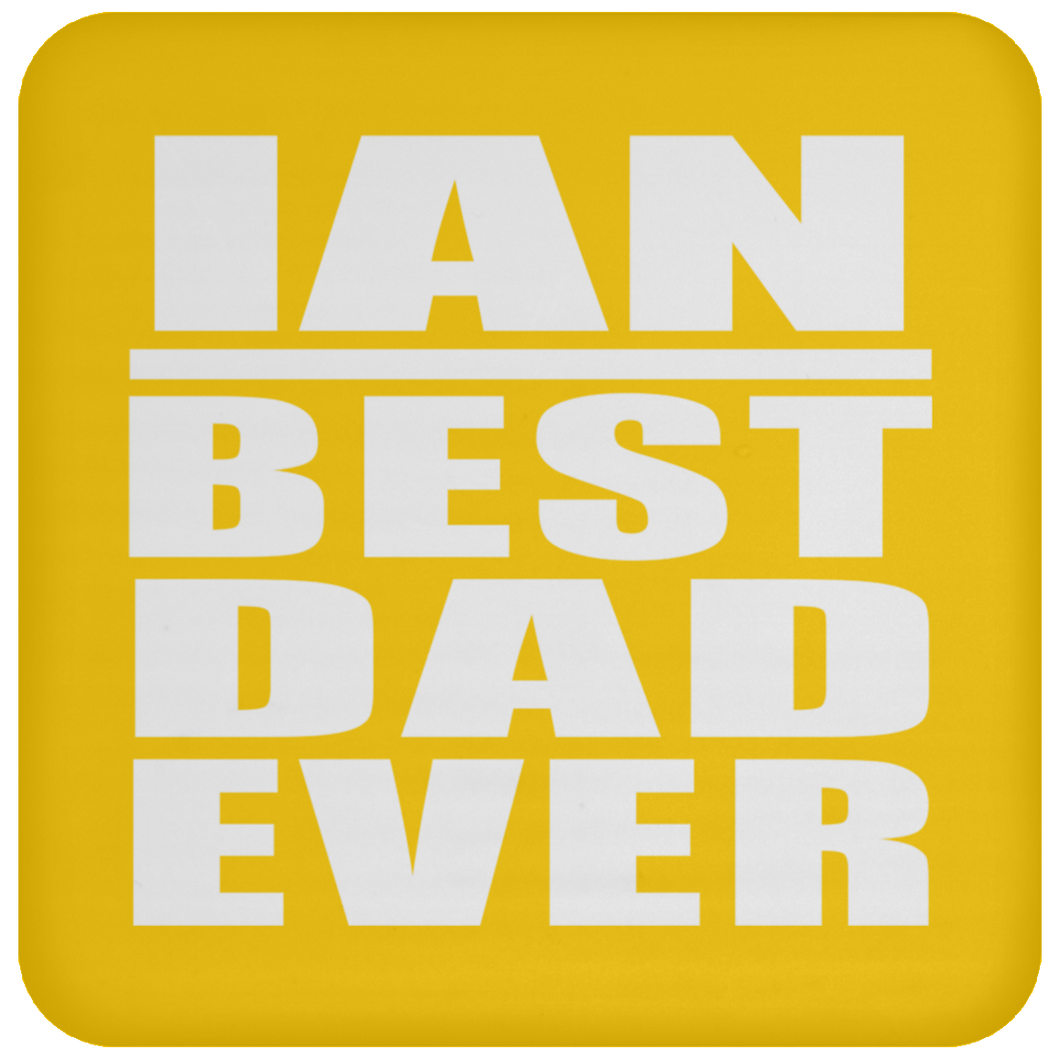Ian Best Dad Ever - Drink Coaster