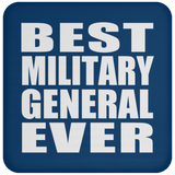 Best Military General Ever - Drink Coaster