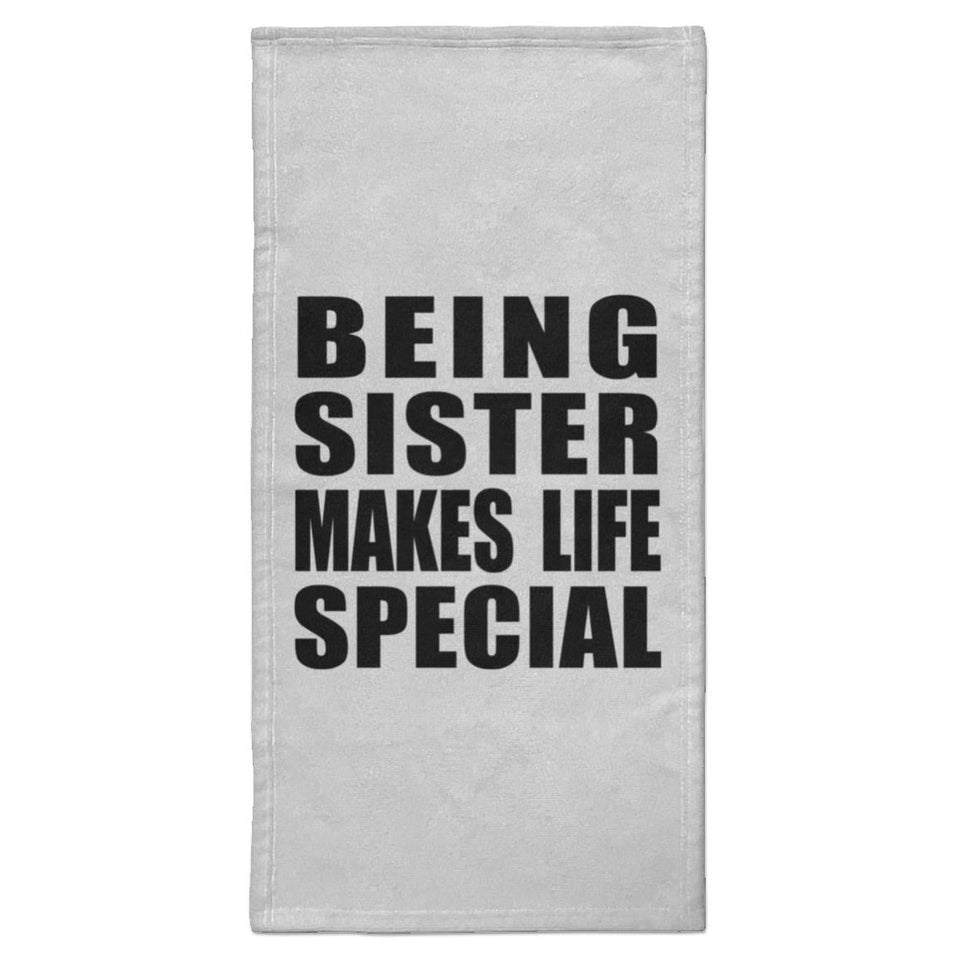 Being Sister Makes Life Special - Hand Towel