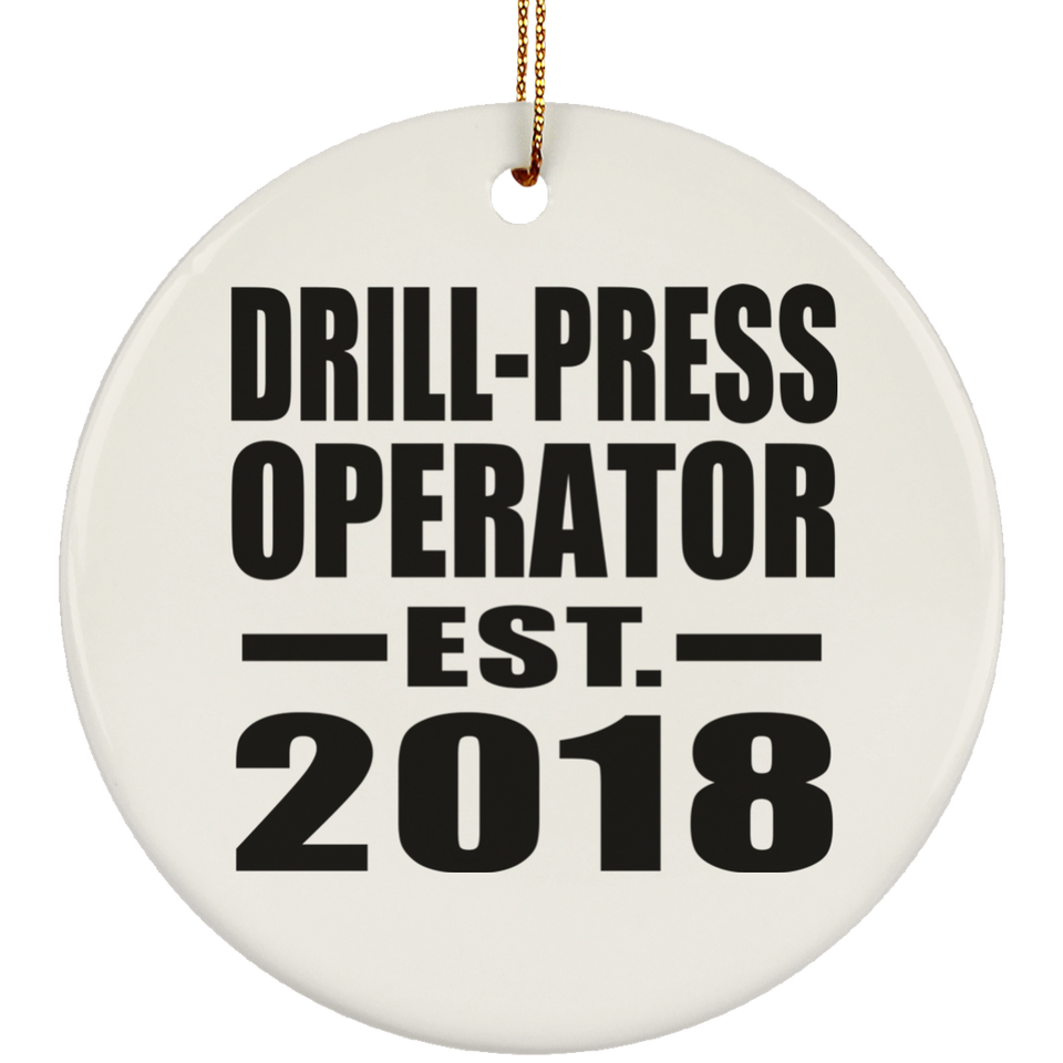 Drill-Press Operator Established EST. 2018 - Circle Ornament