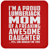 Proud Lumberjack Mom Of Awesome Daughter - Drink Coaster