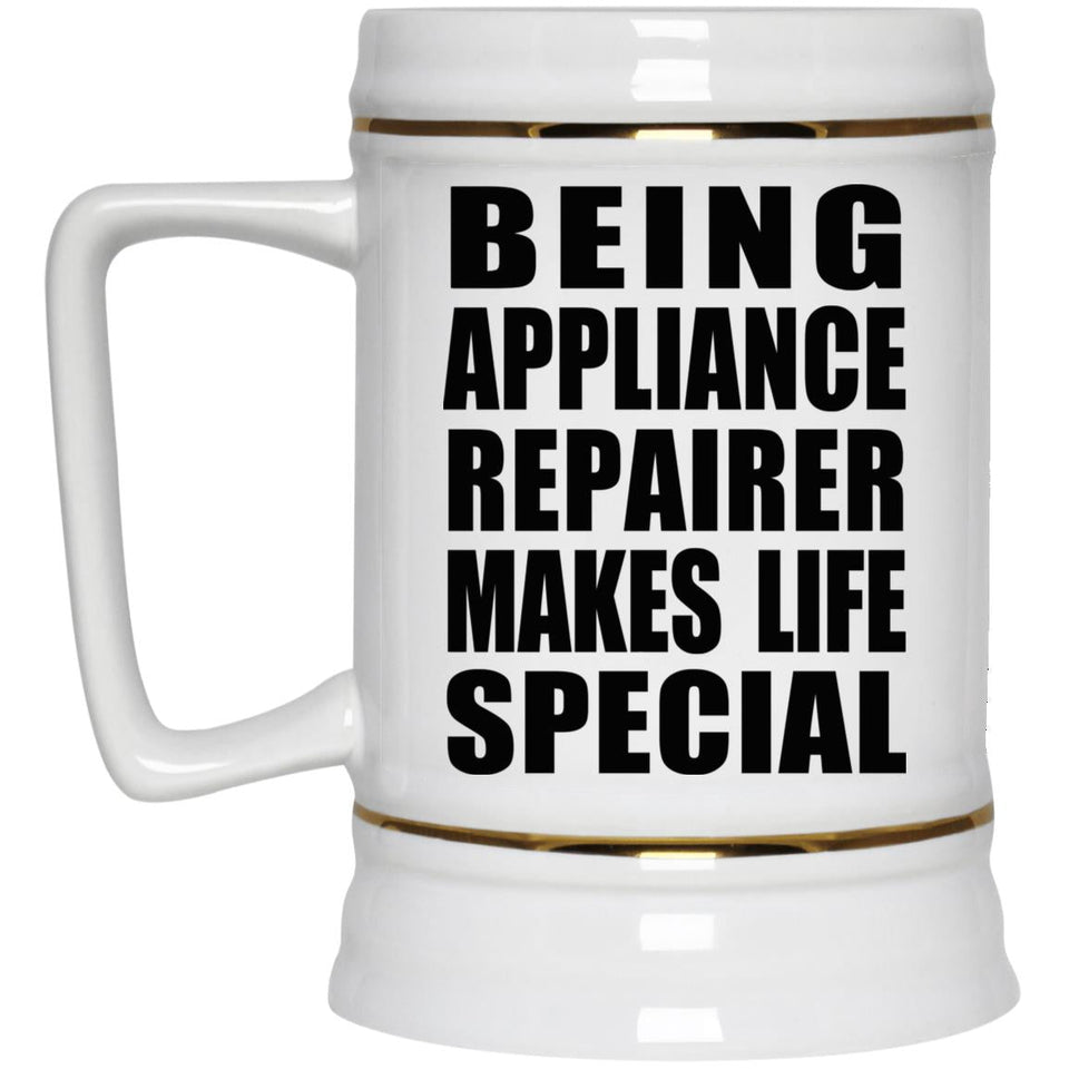 Being Appliance Repairer Makes Life Special - Beer Stein