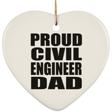 Proud Civil Engineer Dad - Heart Ornament