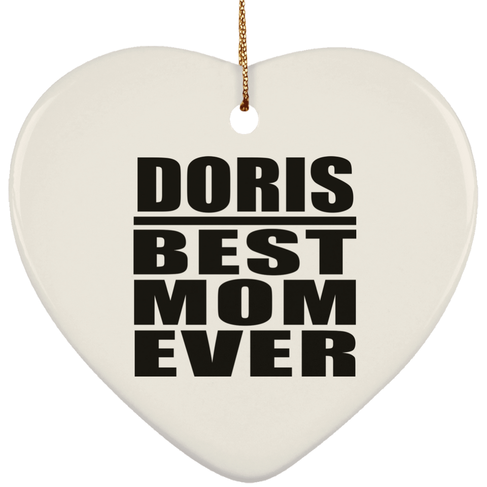 Doris Best Mom Ever - Heart Ornament
