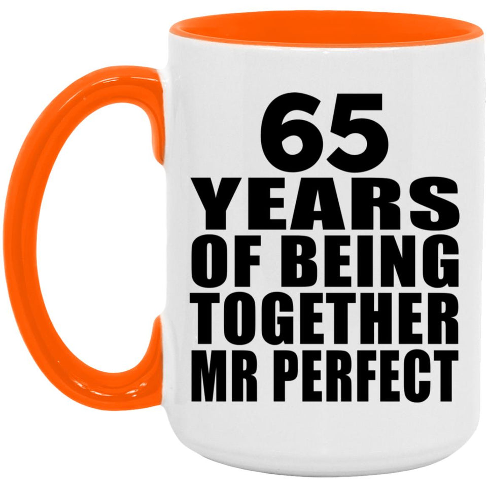 65th Anniversary 65 Years Of Being Mr Perfect - 15oz Accent Mug Orange