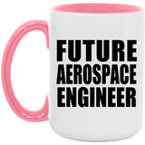 Future Aerospace Engineer - 15oz Accent Mug Pink