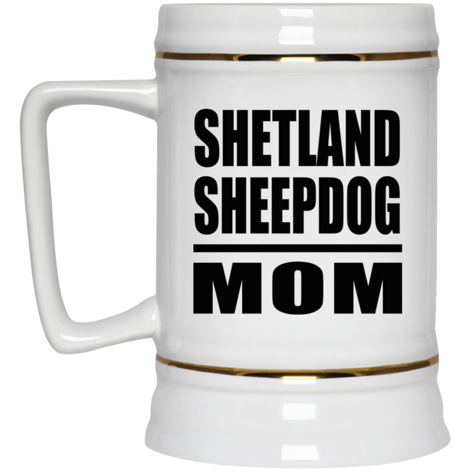 Shetland Sheepdog Mom - Beer Stein