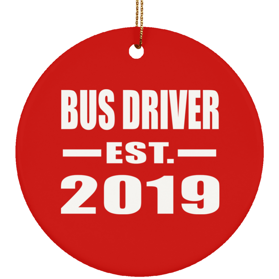 Bus Driver Established EST. 2019 - Circle Ornament