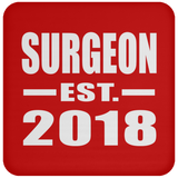 Surgeon Established EST. 2018 - Drink Coaster