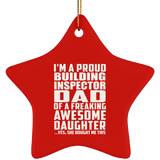 Proud Building Inspector Dad Of Awesome Daughter - Star Ornament