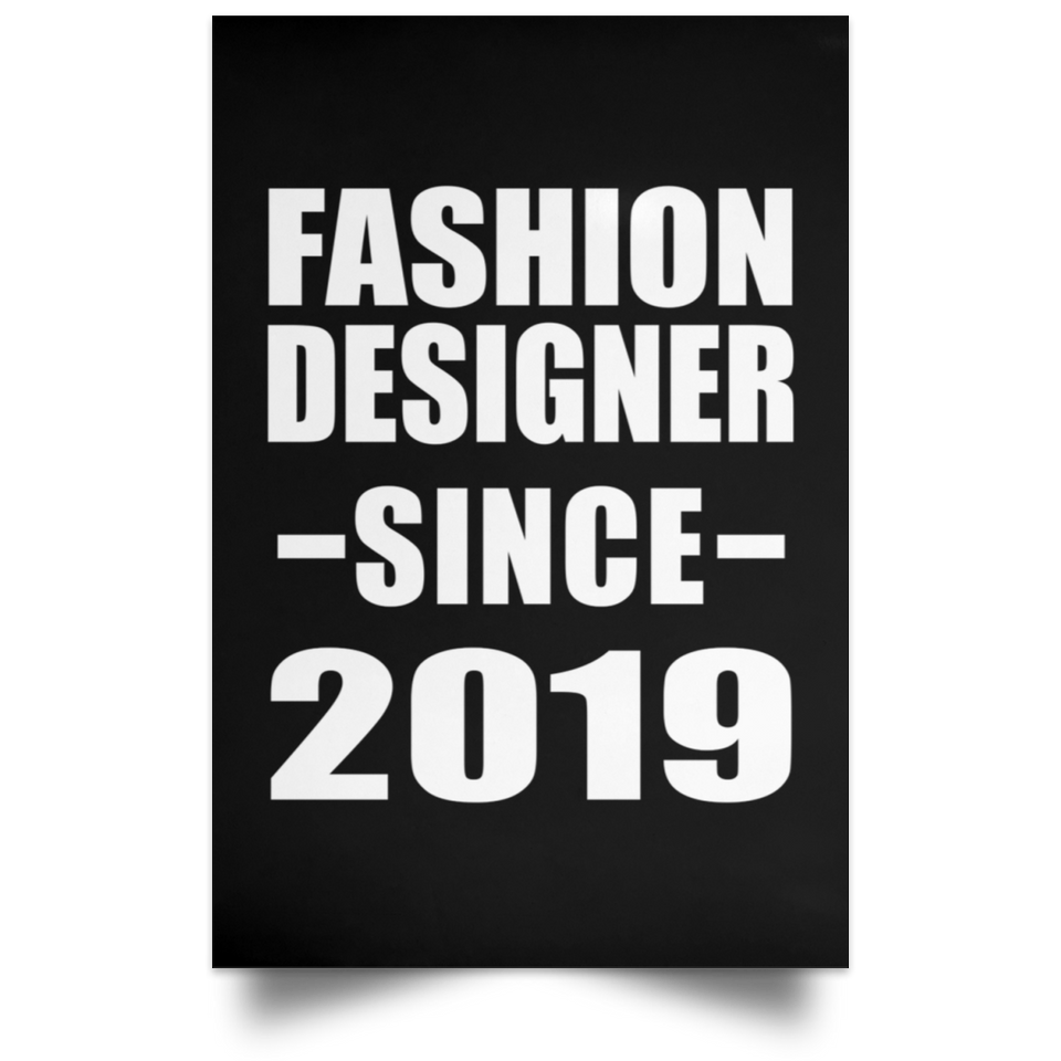 Fashion Designer Since 2019 - Poster Portrait