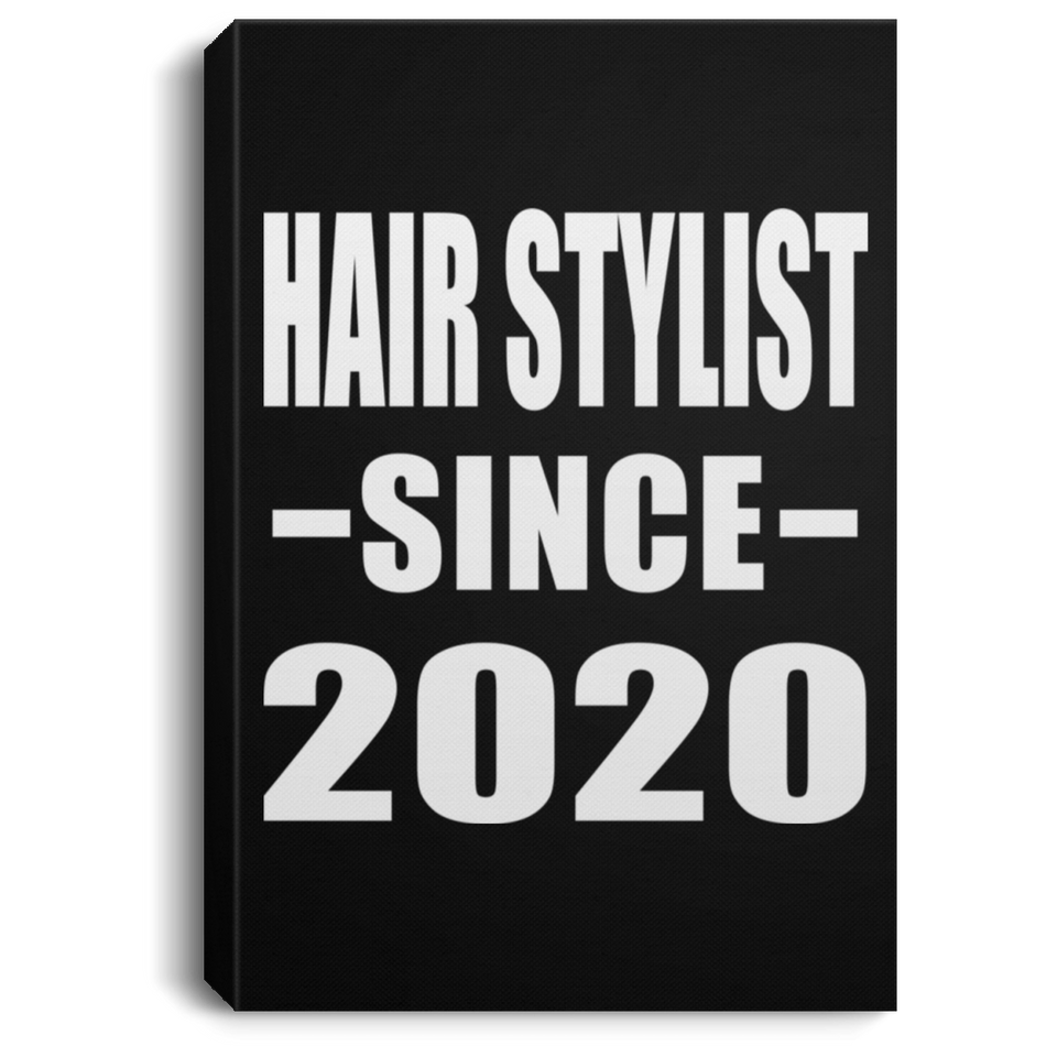 Hair Stylist Since 2020 - Canvas Portrait